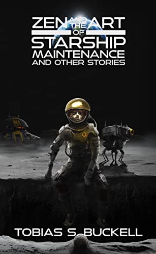 Zen and the Art of Starship Maintenance and Other Stories book cover