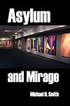 Asylum and Mirage