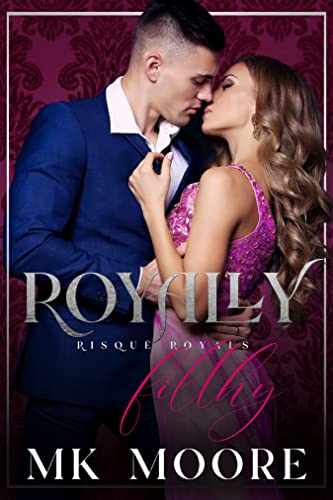 Royally Filthy (By: M.K. Moore) cover