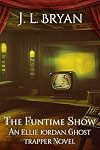 The Funtime Show (Ellie Jordan, Ghost Trapper Book 19)