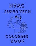HVAC SUPER TECH COLORING BOOK