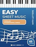 Easy Sheet Music (with letters) - Popular International Songs: Easy Sheet Music for piano
