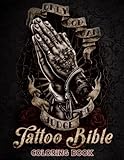 Tattoo Bible Coloring Book: 30 Unique Tattoo Images Tattoo Flash Decals Drawing Designs for Adults, Artists, Beginners and Inmates With Modern & Vintage Tattoo