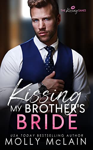 Kissing My Brother's Bride (By: Molly McLain) cover