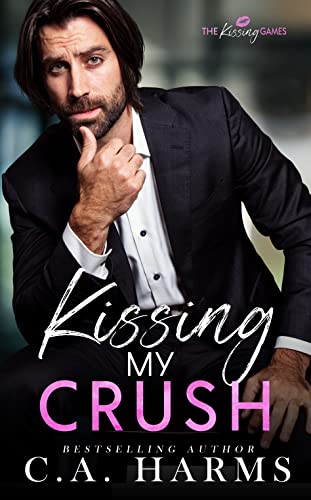Kissing My Crush (By: C.A. Harms) cover