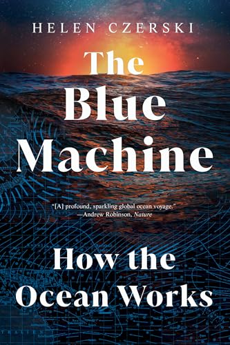 The Blue Machine: How the Ocean Works book cover