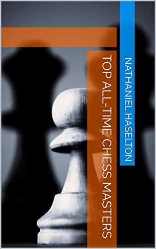 Top All-Time Chess Masters