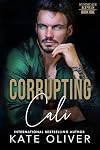 Corrupting Cali: An Irish Mafia Romance (Syndicate Kings Book 1)