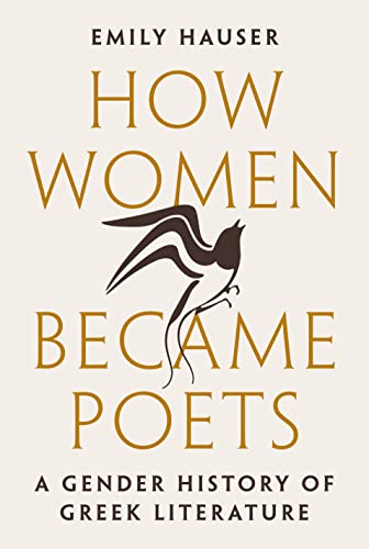How Women Became Poets: A Gender History of Greek Literature cover