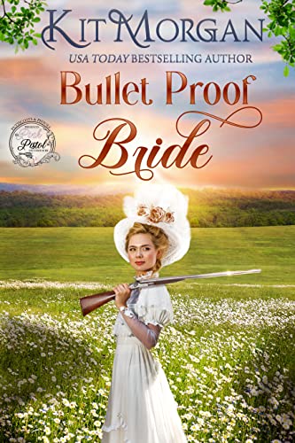 Bullet Proof Bride (By: Kit Morgan) cover