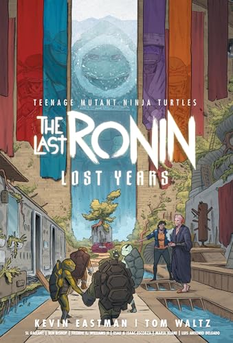 Teenage Mutant Ninja Turtles: The Last Ronin: Lost Years (Hardcover)