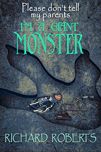 Please Don't Tell My Parents I'm a Giant Monster book cover