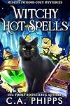 Witchy Hot Spells: A Paranormal Cozy Mystery (Midlife Potions Book 2)