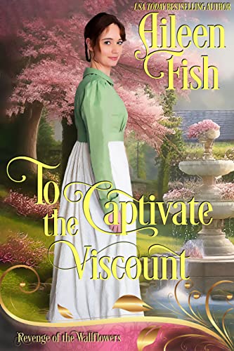 To Captivate the Viscount (By: Aileen Fish) cover