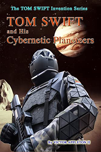 Tom Swift and His Cybernetic Planeteers book cover