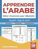 Apprendre l'Arabe — Cahier d'exercices pour débutants