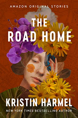 The Road Home (By: Kristin Harmel) cover