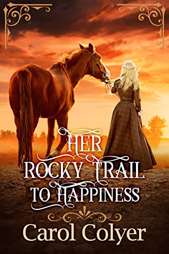 Her Rocky Trail to Happiness (By: Carol Colyer) cover