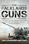 The Falklands Guns: The Story of the Captured Argentine Artillery that Became Part of the RAF Regiment