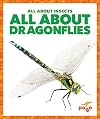 All About Dragonflies (Pogo Books: All About Insects)