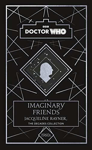 Imaginary Friends: A 1960s story (By: Jacqueline Rayner,Doctor Who) cover