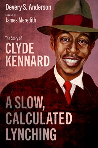 A Slow, Calculated Lynching: The Story of Clyde Kennard book cover