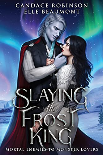 Slaying the Frost King (By: Candace Robinson,Elle Beaumont) cover