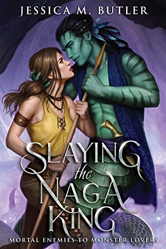 Slaying the Naga King (By: Jessica M. Butler) cover