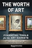 The Worth of Art: Financial Tools for the Art Markets