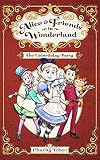 The Unbirthday Party (Alice & Friends in Wonderland Book 1)