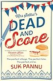 Mrs Sidhu’s ‘Dead and Scone’