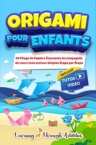 Origami Pour Enfants: 50 pliages