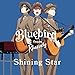 「Shining Star」ブルーバード from ラプソディ