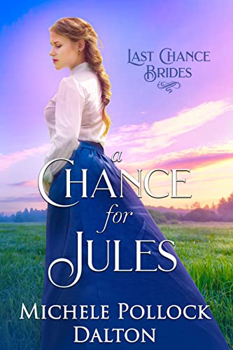 A Chance for Jules (By: Michele Pollock Dalton) cover
