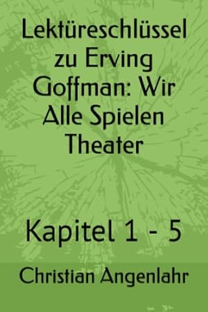 Wir spielen alle Theater Erving Goffman