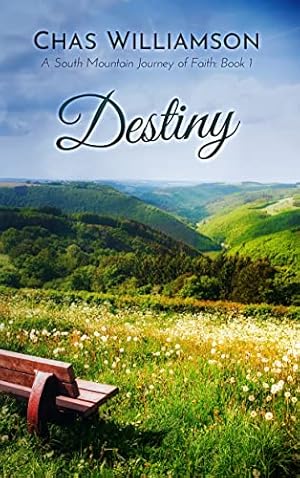 Destiny (South Mountain Journeys of Faith Book 1)