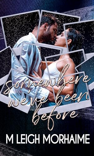 Somewhere We've Been Before (By: M Leigh Morhaime) cover