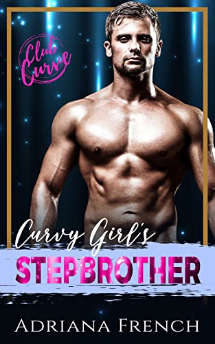 Curvy Girl's Stepbrother (By: Adriana French) cover