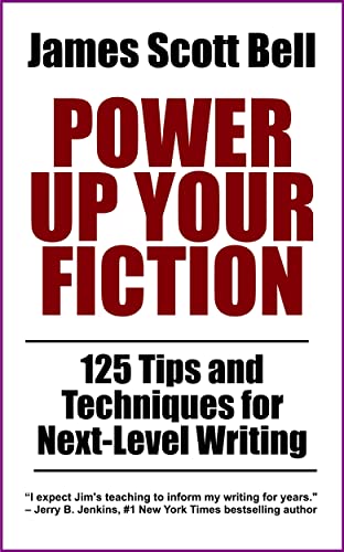 Power Up Your Fiction: 125 Tips and Techniques for Next-Level Writing book cover