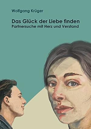 Das Spiel der Liebe: Psychologie der Partnersuche Michael Lehofer