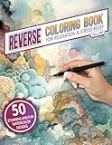 Reverse Coloring Book: For Relaxation and Stress Relief