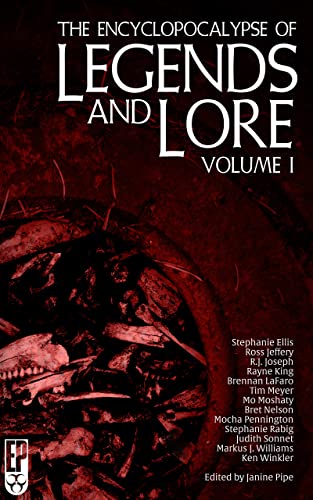 The Encyclopocalypse of Legends and Lore: Volume One book cover