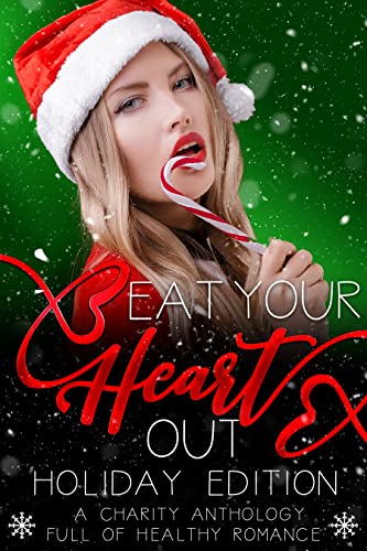 Eat Your Heart Out - Holiday Edition book cover