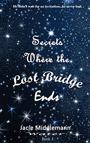 Secrets Where the Lost Bridge Ends - Book 1 cover