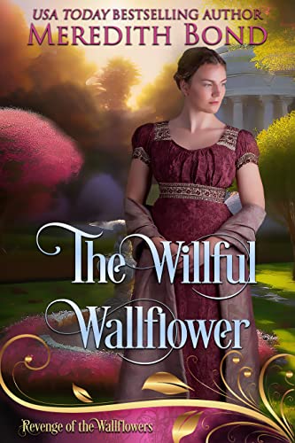 The Willful Wallflower (By: Meredith Bond) cover