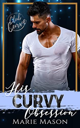 His Curvy Obsession (By: Marie Mason) cover