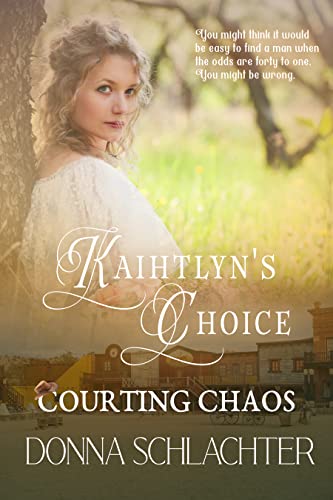 Kaihtlyn's Choice: Courting Chaos, Book 19 book cover