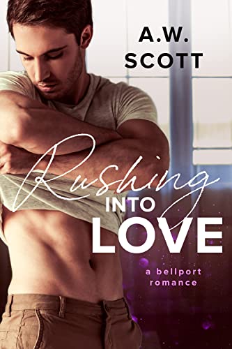Rushing into Love (By: A.W. Scott) cover