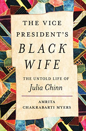 The Vice President's Black Wife: The Untold Life of Julia Chinn book cover