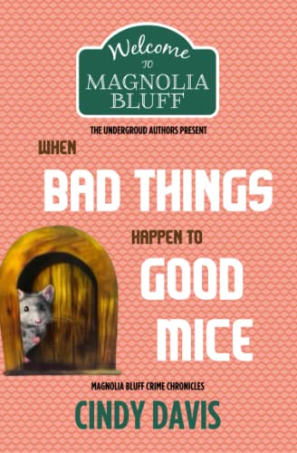When Bad Things Happen to Good Mice (By: Cindy Davis,Rick Palmacci) cover